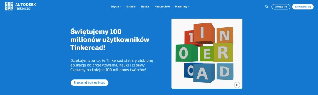 Strona Tinkercad z jubileuszowym komunikatem o 100 milionach użytkowników – interfejs używany w przewodniku Tinkercad i Arduino IDE.
