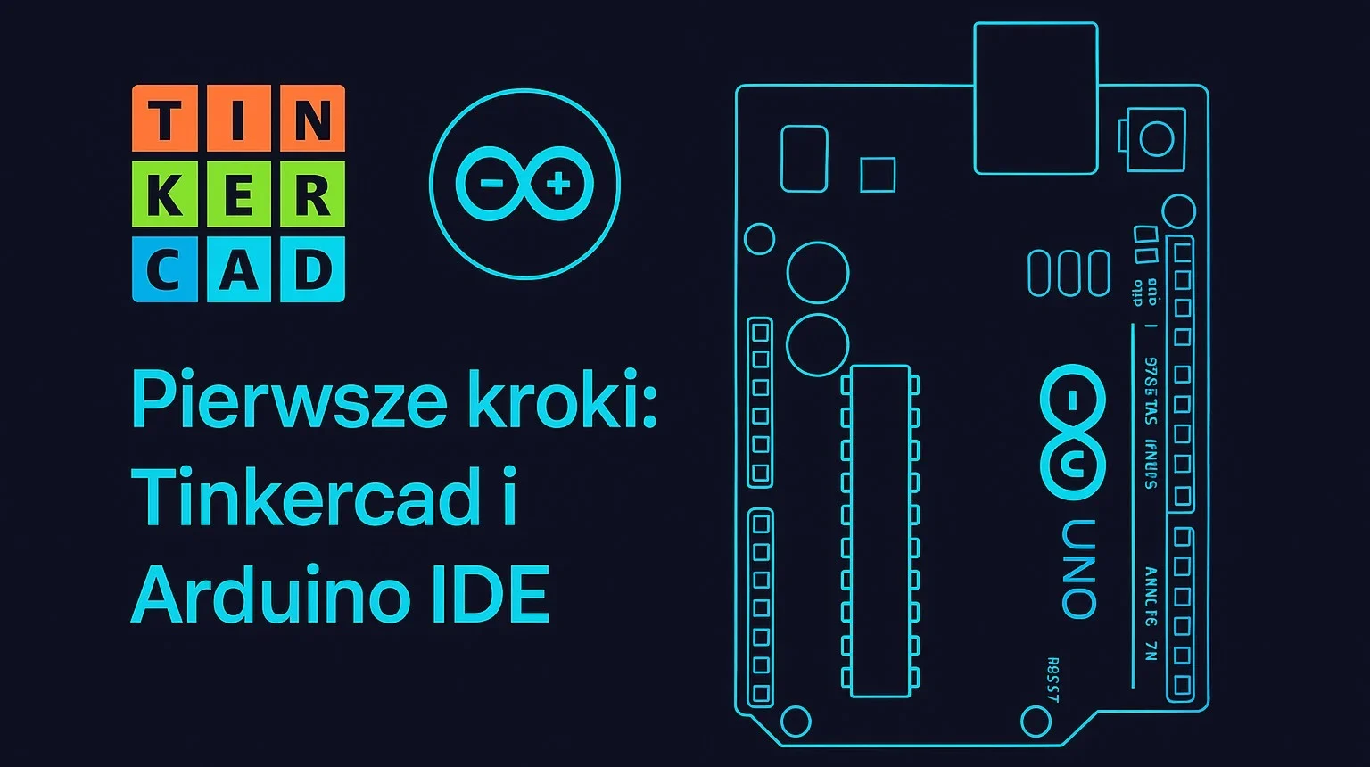 Pierwsze kroki: Tinkercad i Arduino IDE